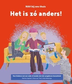 ‘Het is zó anders!' Een boek speciaal voor kinderen met een ouder met NAH
