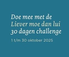 Doe mee met de Dertig Dagen Challenge Liever moe dan lui!