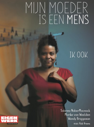 Aanrader! Theatervoorstelling ‘Mijn moeder is een MENS’