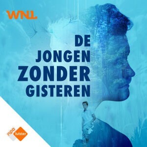 Podcast! ‘De Jongen Zonder Gisteren’