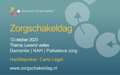 Zeeuwse Zorgschakeldag met thema 'levend verlies' op 12 oktober 2023 in Heinkenszand